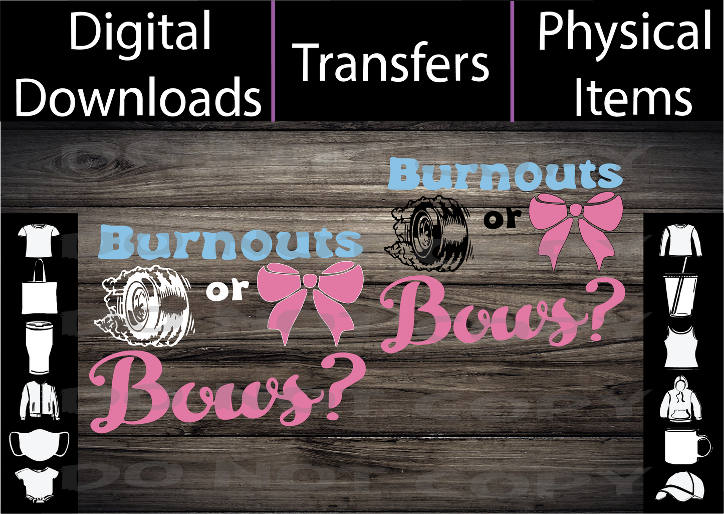Burnouts or Bows - T-shirts, Hoodies, and Sweatshirts