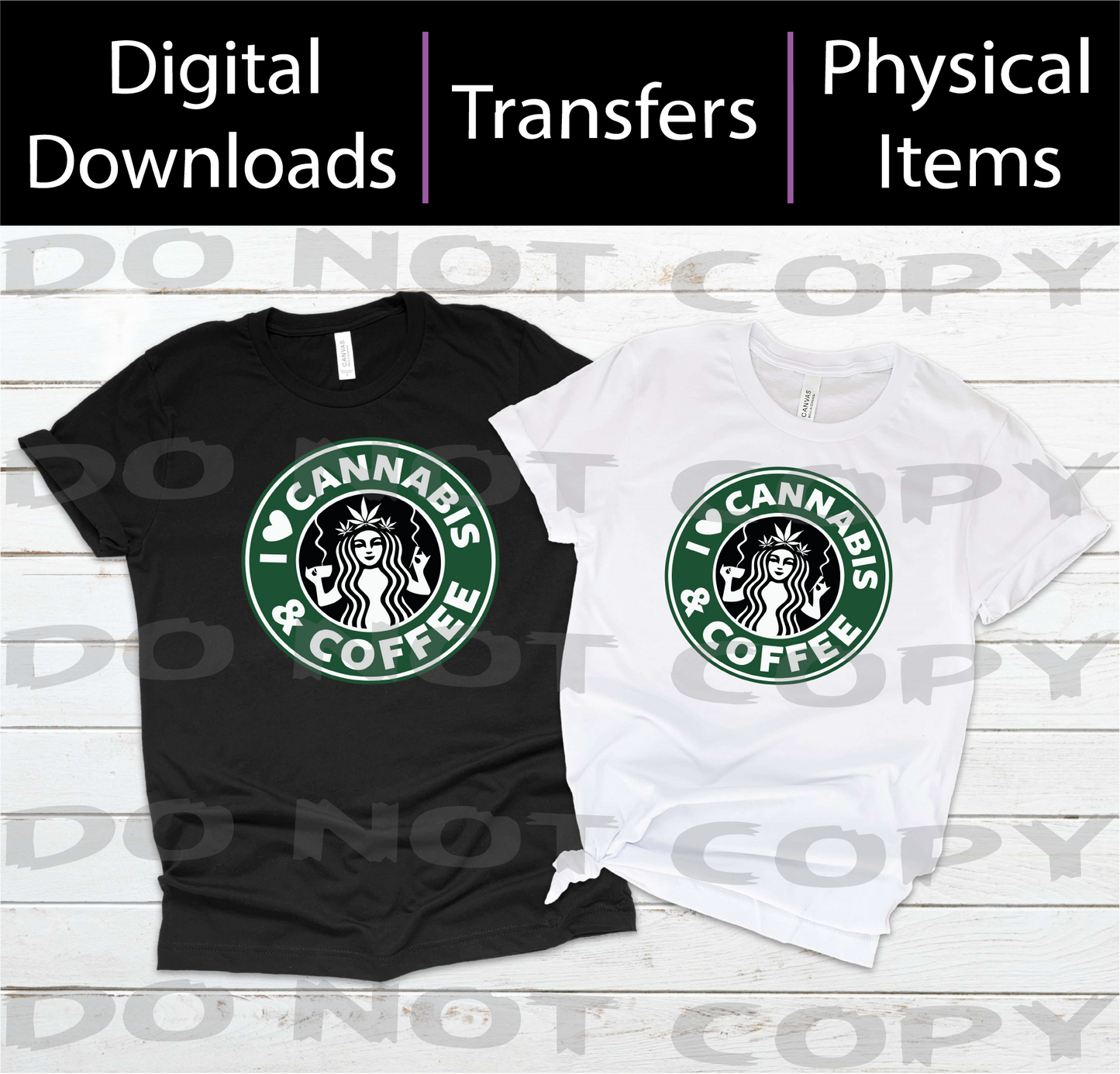 Cannabis & Coffee - Heat Transfers