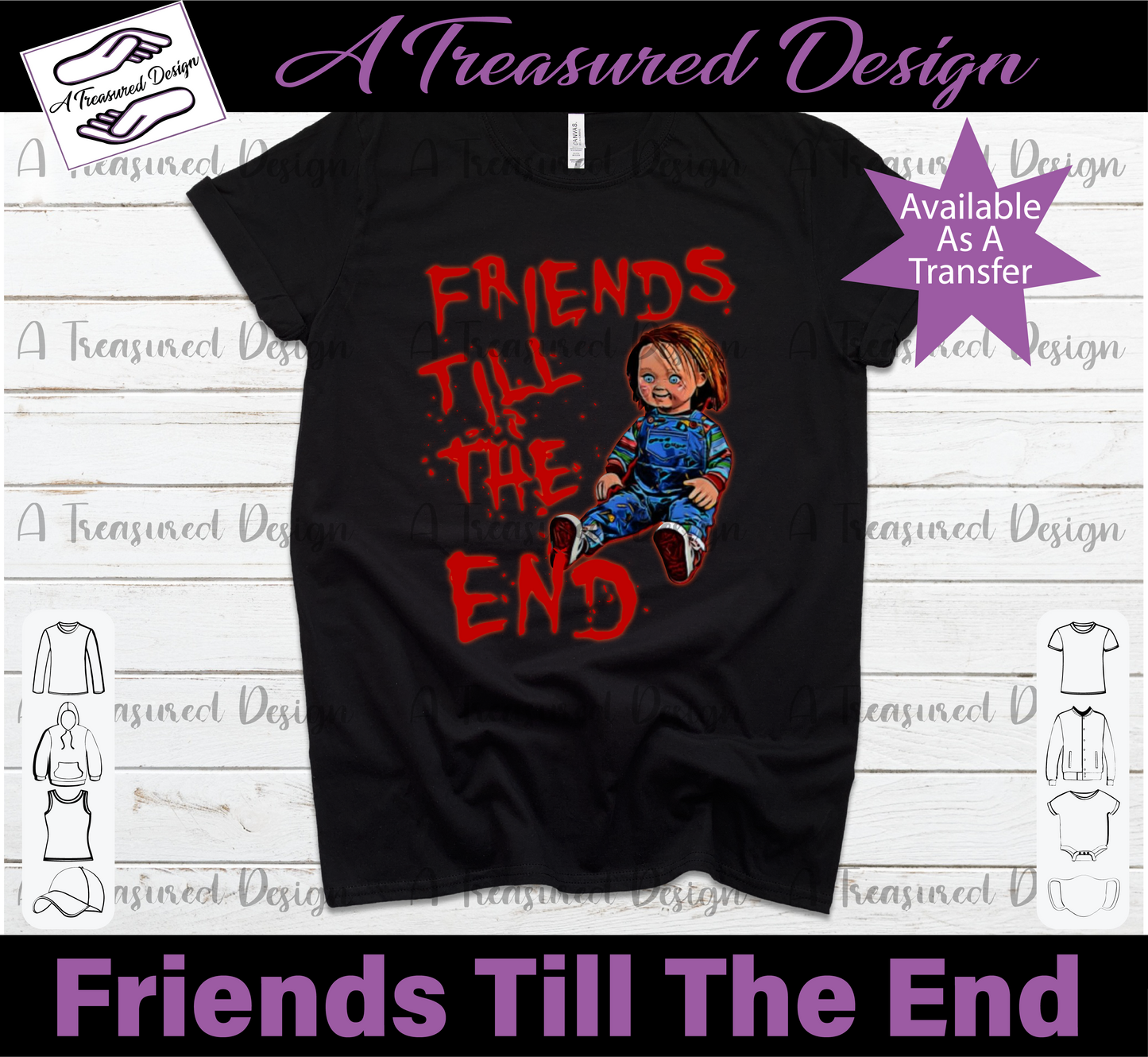 Friend To The End - Chucky - Heat Transfers
