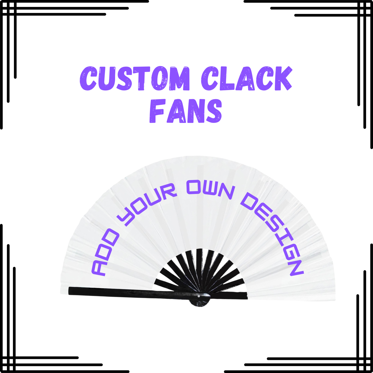 Custom Clack Fans