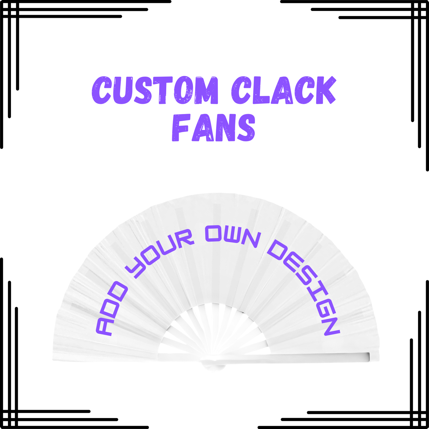Custom Clack Fans