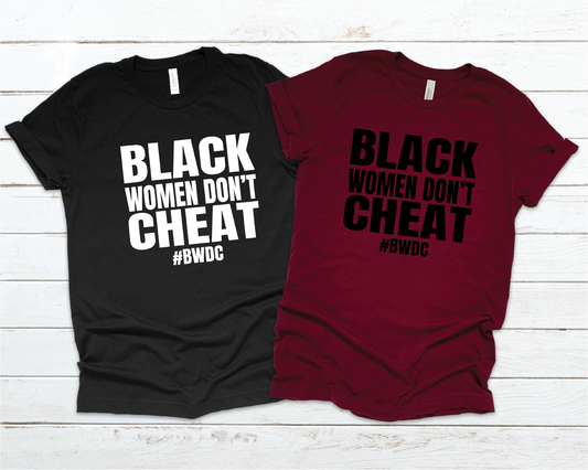 Black Women Don't Cheat  - Heat Transfers