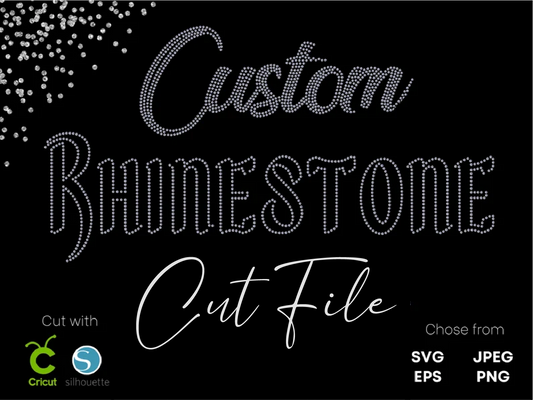 Custom Rhinestone Cut Files