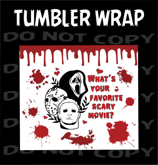 Favorite Scary Movie Tumbler Wraps