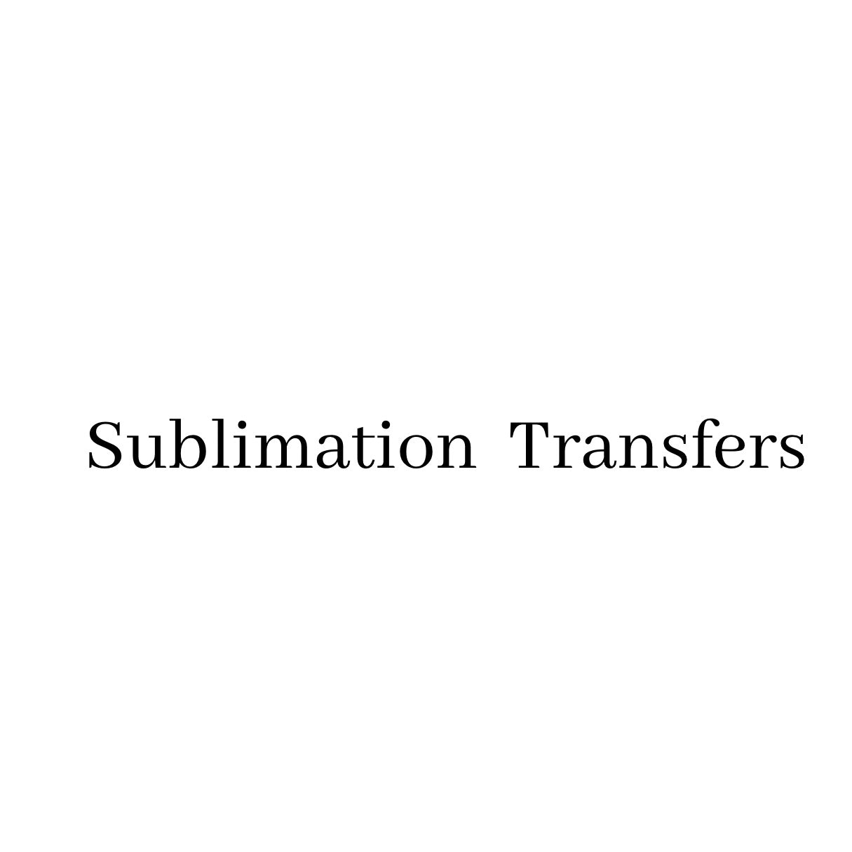 Sublimation Transfers