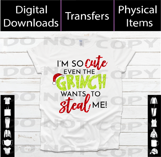 I'm So Cute Even the Grinch Wants to Steal Me – Christmas SVG + PNG + Mockup (Digital Download)
