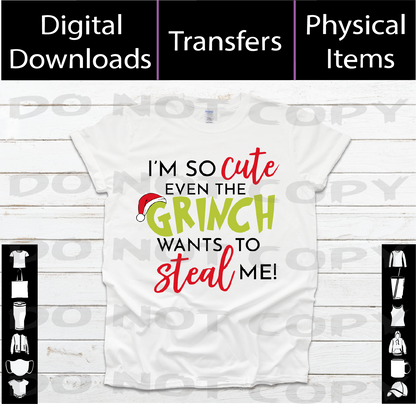 I'm So Cute Even the Grinch Wants to Steal Me – Christmas SVG + PNG + Mockup (Digital Download)