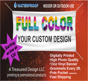 Custom Banners in Multiple Sizes! Full color! Waterproof, Outdoor & Indoor banners.