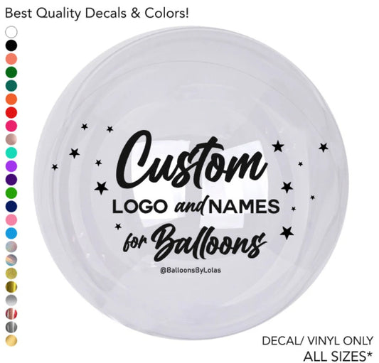 DIY Custom Logo or Name Decal for Balloons , options for all sizes, decal/vinyl only, birthday party, bridal, wedding, gift for her him