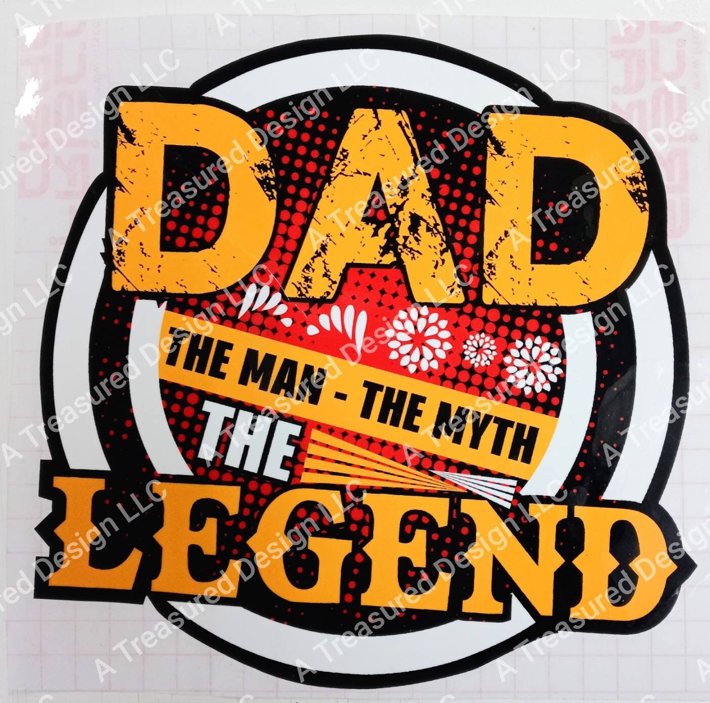 Dad The Legend - Regular (Sticker) Vinyl, Heat Vinyl Transfers A Treasured Design LLC