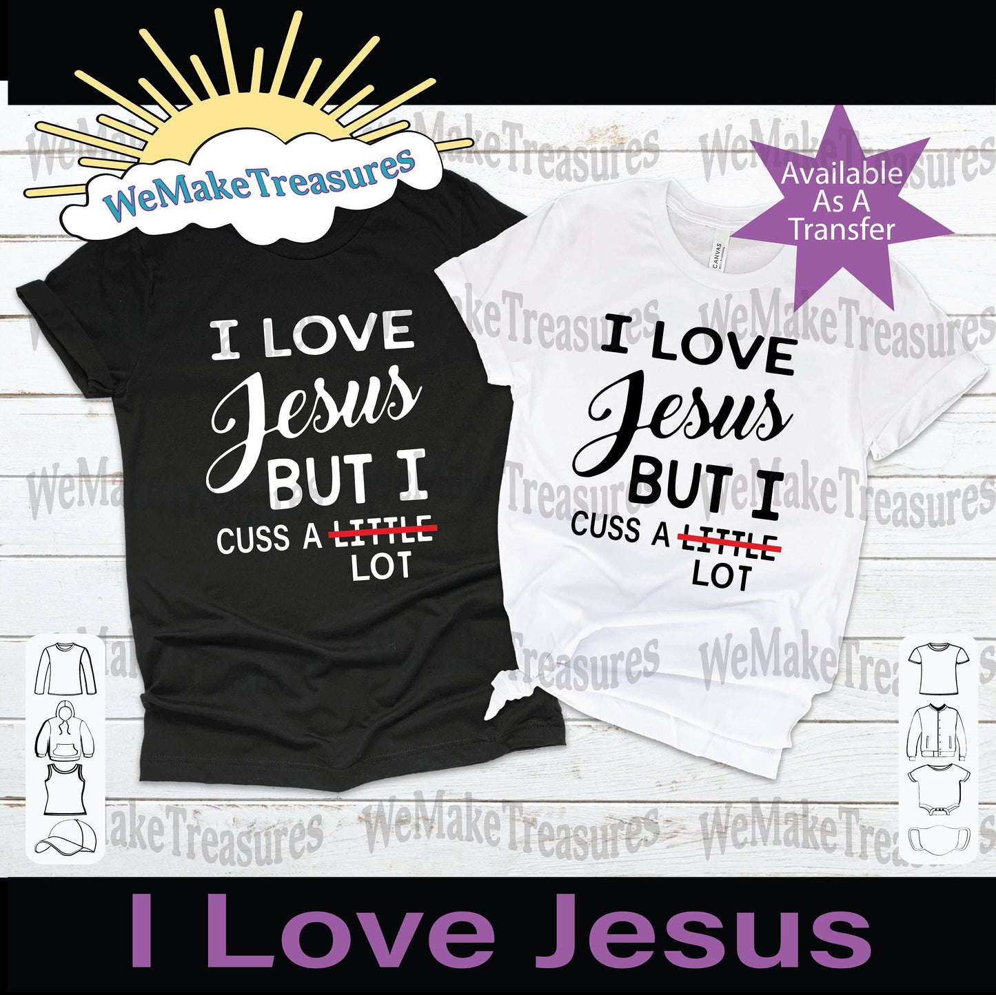 I Love Jesus- Mask, T-shirts, and Hoodies A Treasured Design LLC