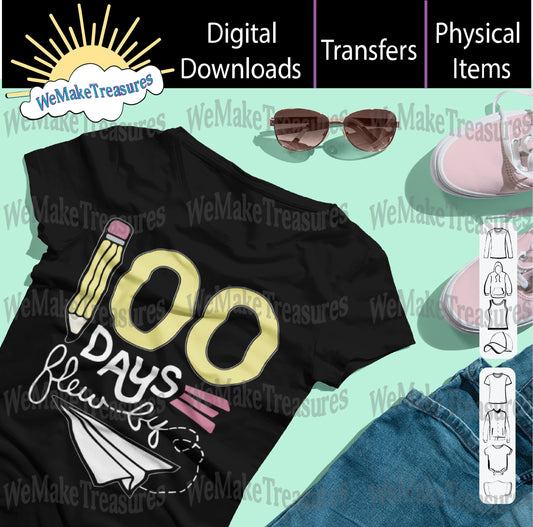 100 Days Flew By - Heat Transfers A Treasured Design LLC